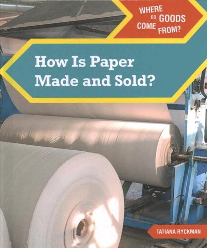 How Is Paper Made and Sold?