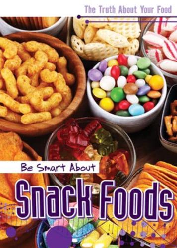 Be Smart About Snack Foods