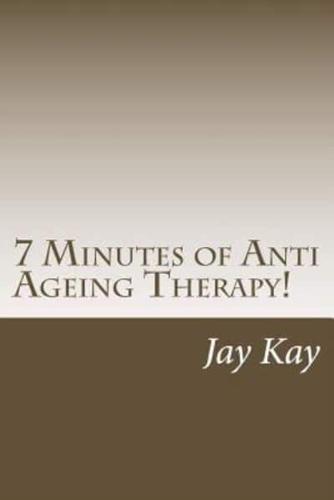 7 Minutes of Zen Anti Ageing Therapy!