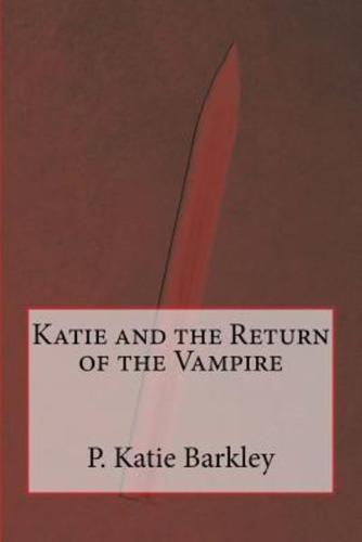 Katie and the Return of the Vampire