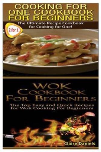 Cooking for One Cookbook for Beginners & Wok Cookbook for Beginners