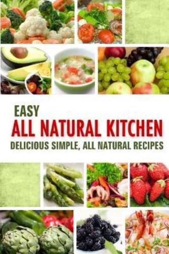 Easy All Natural Kitchen