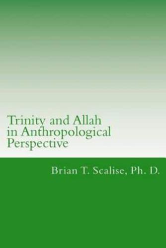 Trinity and Allah in Anthropological Perspective