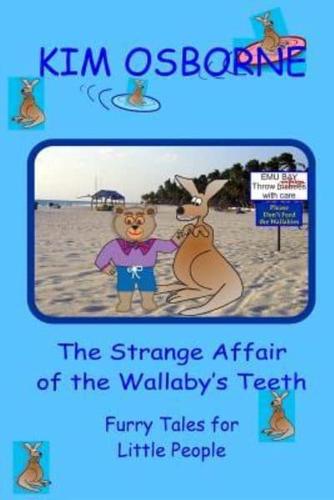 The Strange Affair of the Wallaby's Teeth
