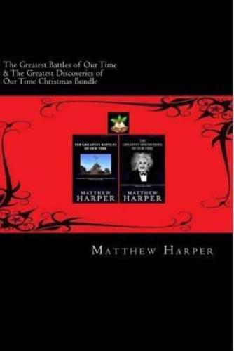 The Greatest Battles of Our Time & The Greatest Discoveries of Our Time Christmas Bundle