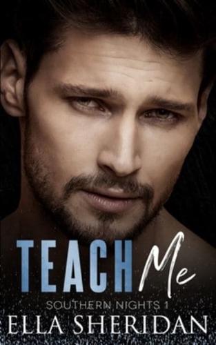 Teach Me (Southern Nights Series Book 1)