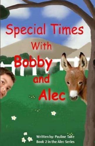Special Times With Bobby and Alec