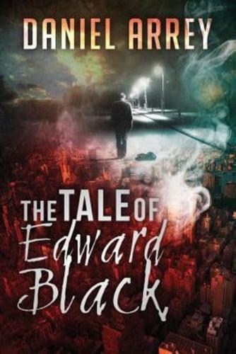The Tale of Edward Black