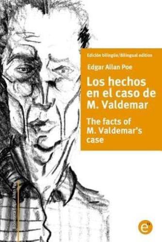 Los Hechos En El Caso De M. Valdemar/The Facts of M. Valdemar's Case