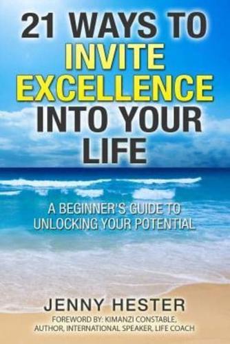 21 Ways to Invite Excellence Into Your Life