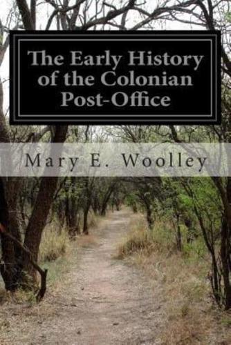 The Early History of the Colonian Post-Office