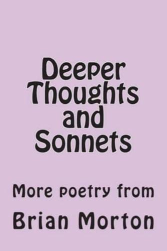 Deeper Thoughts and Sonnets