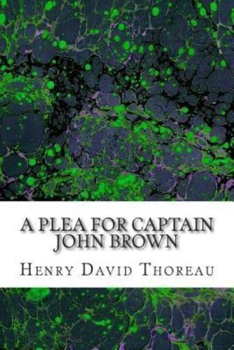 A Plea for Captain John Brown