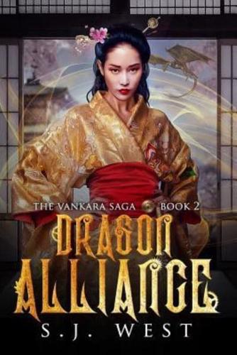 Dragon Alliance (Book 2, Vankara Saga)