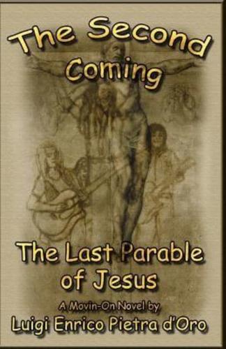 The Second Coming, the Last Parable of Jesus