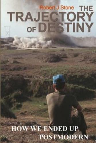 The Trajectory of Destiny
