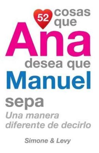 52 Cosas Que Ana Desea Que Manuel Sepa