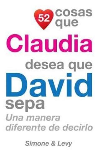 52 Cosas Que Claudia Desea Que David Sepa