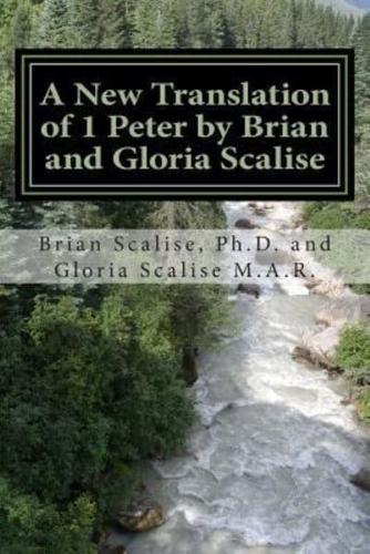 A New Translation of 1 Peter by Brian and Gloria Scalise