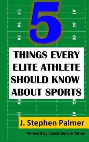 5 Things Every Elite Athlete Should Know About Sports
