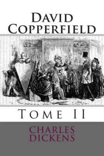 David Copperfield: Tome II