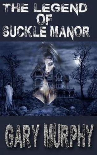 The Legend of Suckle Manor