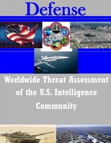 Worldwide Threat Assessment of the U.S. Intelligence Community