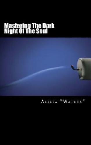 Mastering the Dark Night of the Soul