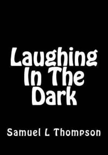 Laughing In The Dark