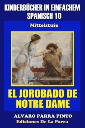 Kinderbücher in einfachem Spanisch Band 10: El Jorobado de Notre Dame.