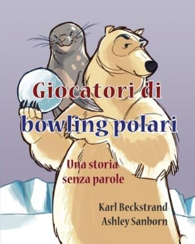 Giocatori di bowling polari: Una storia senza parole