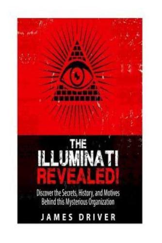 The Illuminati Revealed!