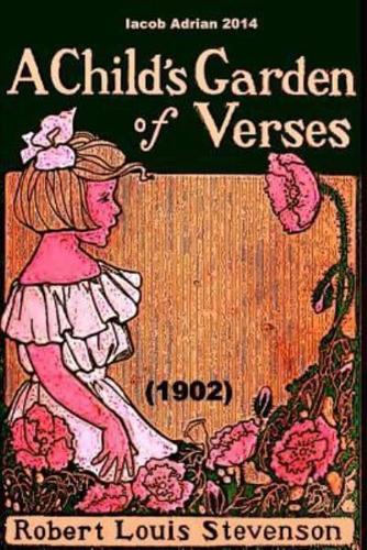 A Child's Garden of Verses Robert Louis Stevenson 1902