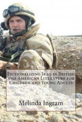 Fictionalizing Iraq in British and American Literature (Children's and Y.A.)