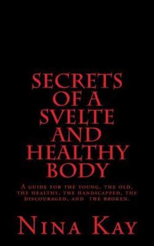 Secrets of a Svelte and Healthy Body