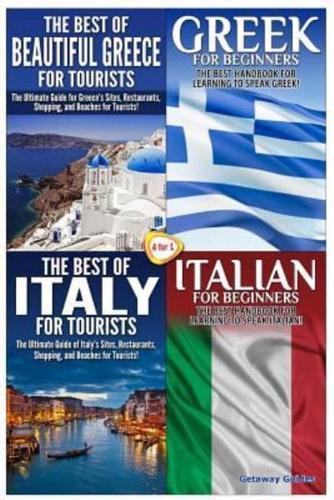 The Best of Beautiful Greece for Tourists & Greek for Beginners & The Best of Italy for Tourists & Italian for Beginners