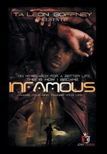 On My Search for a Better Life, This Is How I Became . . . Infamous!!!: An Autobiography