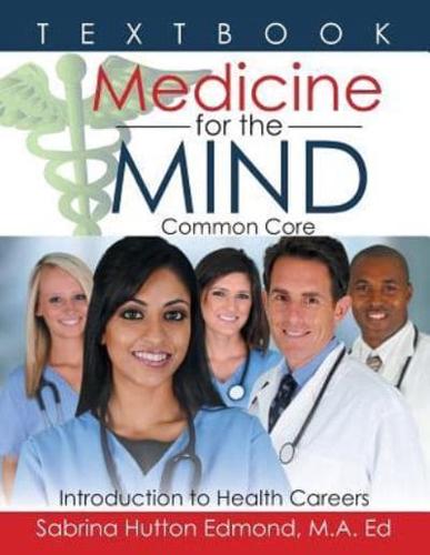 Medicine for the Mind: Common Core Introduction to Health Careers