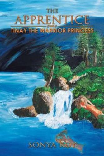 TINAY, THE WARRIOR PRINCESS: The Apprentice