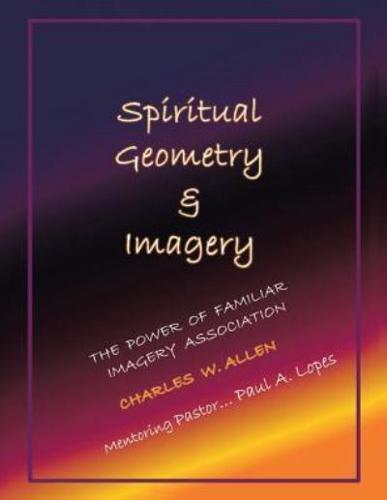 Spiritual Geometry & Imagery: The Power of Familiar Imagery Association