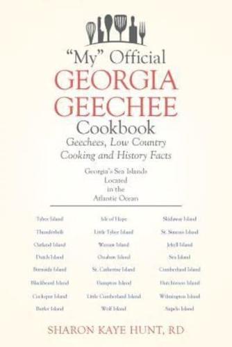  "My" Official Georgia Geechee Cookbook: Geechees, Low Country Cooking and History Facts