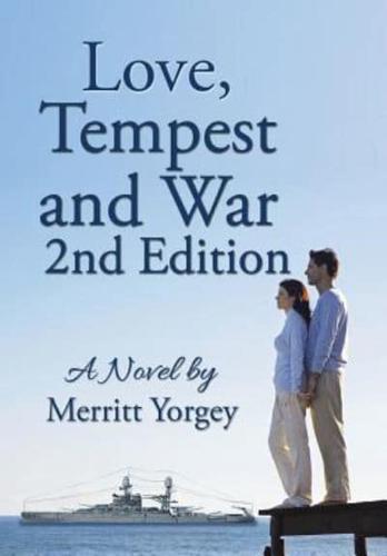 Love, Tempest and War: A Novel By: