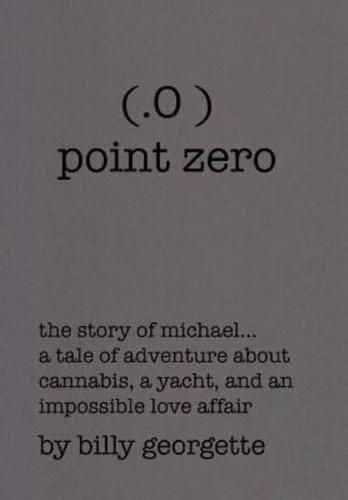 (.O ) Point Zero: THE STORY OF MICHAEL...