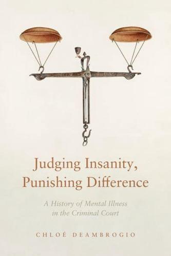 Judging Insanity, Punishing Difference