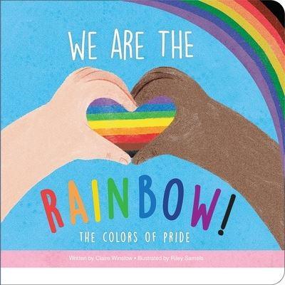 We Are the Rainbow! The Colors of Pride