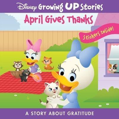 Disney Growing Up Stories: April Gives Thanks a Story About Gratitude