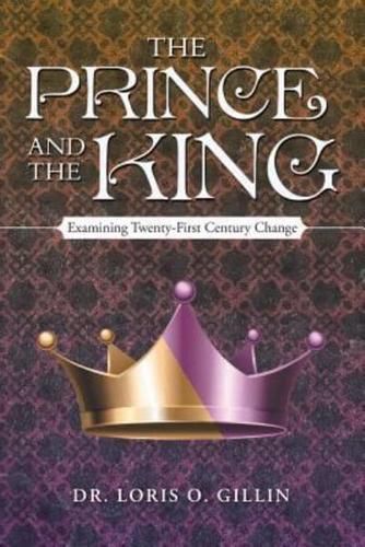 The Prince and the King: Examining Twenty-First Century Change