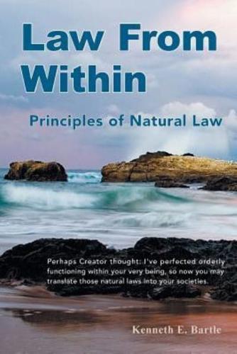 Law From Within: Principles of Natural Law Principlia Ius Naturalis