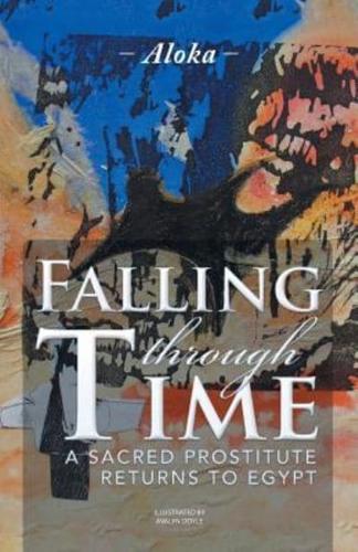 Falling through Time: A Sacred Prostitute Returns to Egypt