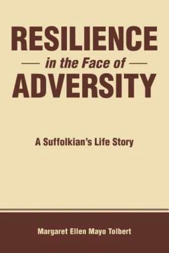 Resilience in the Face of Adversity: A Suffolkian's Life Story